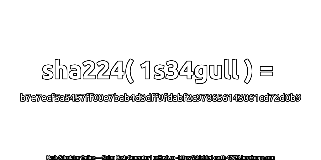 sha224( 1s34gull ) = b7e7ecf5a5457ff00e7bab4d3dff9fdabf2c978656143061cd72d0b9 | unHash.co