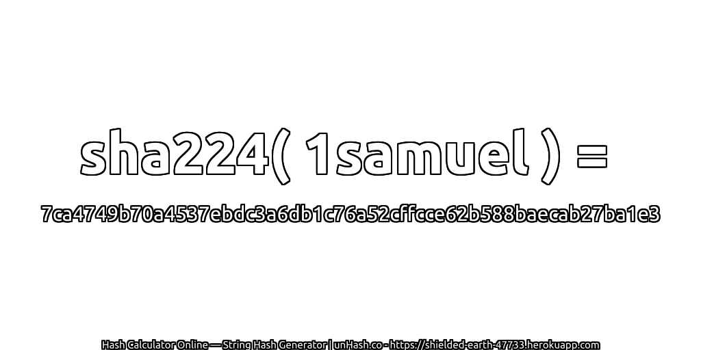 sha224( 1samuel ) = 7ca4749b70a4537ebdc3a6db1c76a52cffcce62b588baecab27ba1e3 | unHash.co