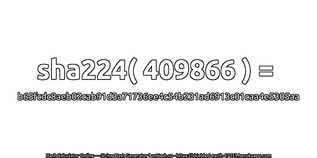 sha224( 409866 ) = b65fcdc8aeb02cab91d3a71736ee4c54b231ad6913c01caa4e5305aa | unHash.co