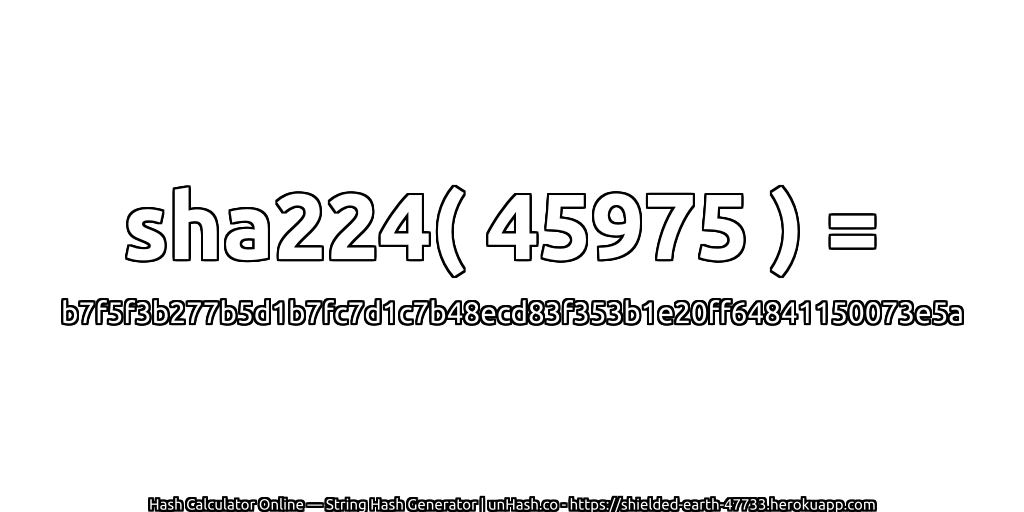 sha224( 45975 ) = b7f5f3b277b5d1b7fc7d1c7b48ecd83f353b1e20ff64841150073e5a | unHash.co