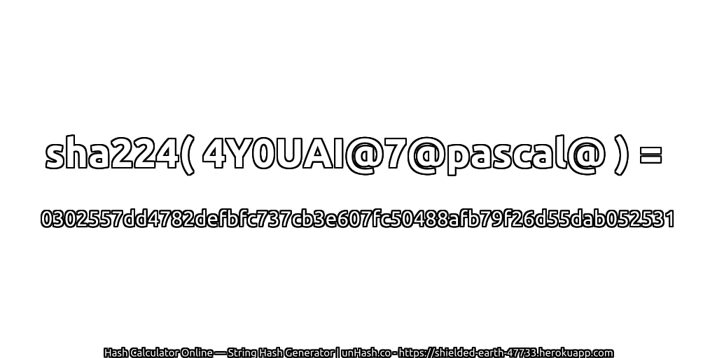 sha224( 4Y0UAI@7@pascal@ ) = 0302557dd4782defbfc737cb3e607fc50488afb79f26d55dab052531 | unHash.co