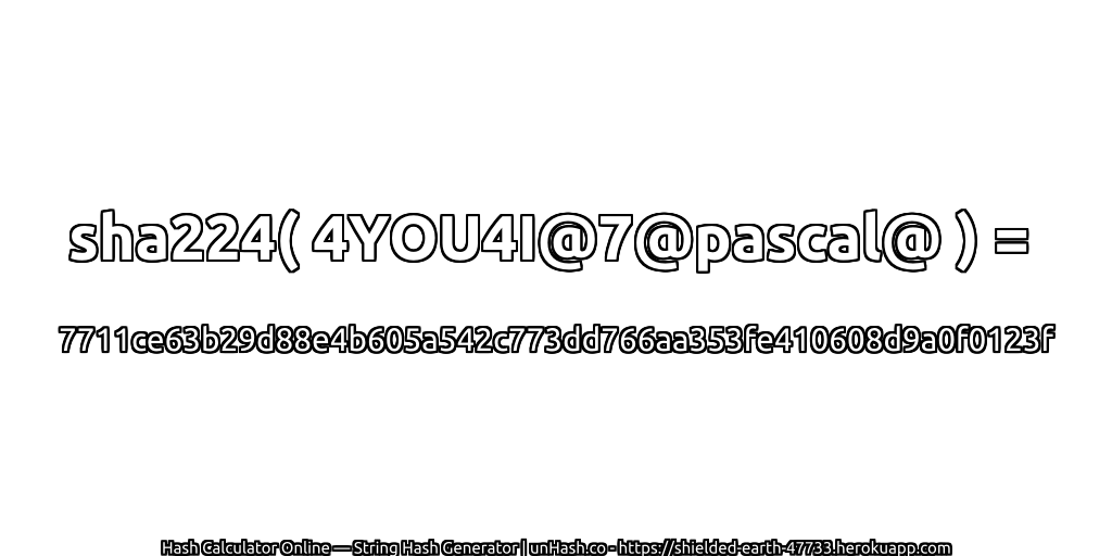 sha224( 4YOU4I@7@pascal@ ) = 7711ce63b29d88e4b605a542c773dd766aa353fe410608d9a0f0123f | unHash.co