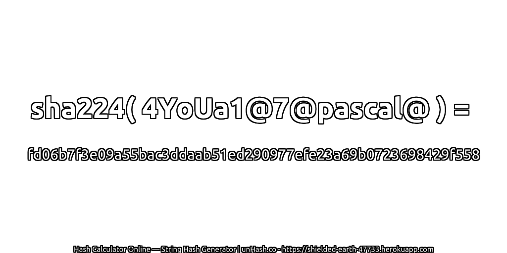 sha224( 4YoUa1@7@pascal@ ) = fd06b7f3e09a55bac3ddaab51ed290977efe23a69b0723698429f558 | unHash.co