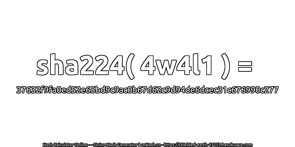sha224( 4w4l1 ) = 37632f9fa0ed52e65bd9c9ac0b67d62c9d94de6dcec31c676990c277 | unHash.co