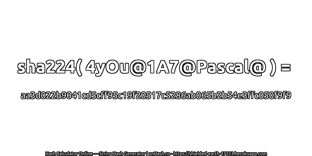 sha224( 4yOu@1A7@Pascal@ ) = aa3d022b9041cd5cff95c19f20517c5286ab065b2b54e3ffc050f9f9 | unHash.co