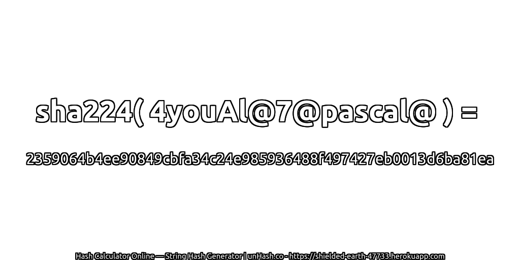 sha224( 4youAl@7@pascal@ ) = 2359064b4ee90849cbfa34c24e985936488f497427eb0013d6ba81ea | unHash.co