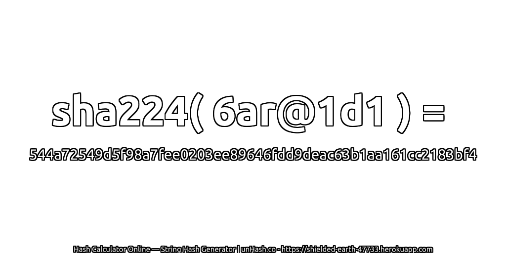 sha224( 6ar@1d1 ) = 544a72549d5f98a7fee0203ee89646fdd9deac63b1aa161cc2183bf4 | unHash.co