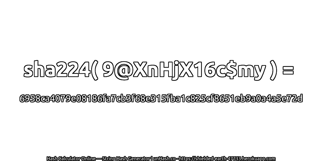 sha224( 9@XnHjX16c$my ) = 6958ca4079e08186fa7cb3f68e315fba1c825cf8651eb9a0a4a5e72d | unHash.co