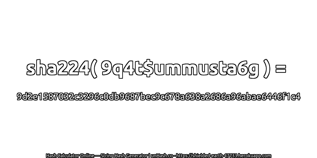 sha224( 9q4t$ummusta6g ) = 9d2e1587032c3296c0db9687bec9c678a638a2686a96abae6446f1c4 | unHash.co