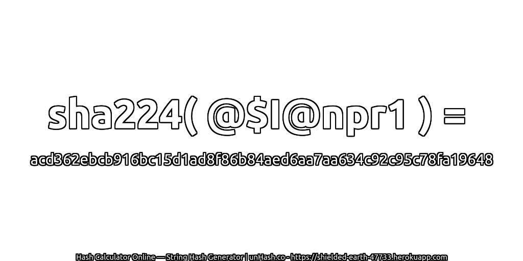 sha224( @$I@npr1 ) = acd362ebcb916bc15d1ad8f86b84aed6aa7aa634c92c95c78fa19648 | unHash.co