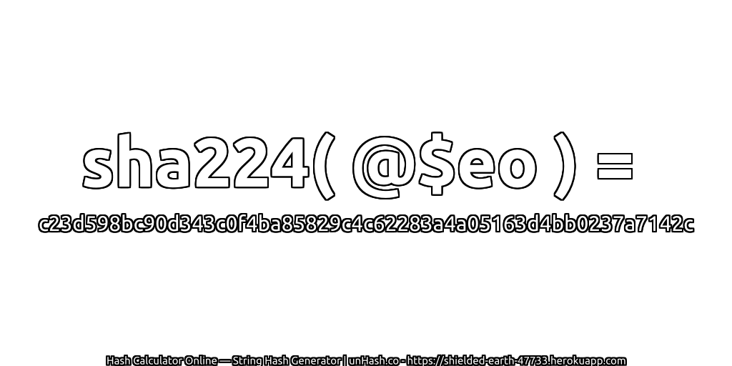 sha224( @$eo ) = c23d598bc90d343c0f4ba85829c4c62283a4a05163d4bb0237a7142c | unHash.co