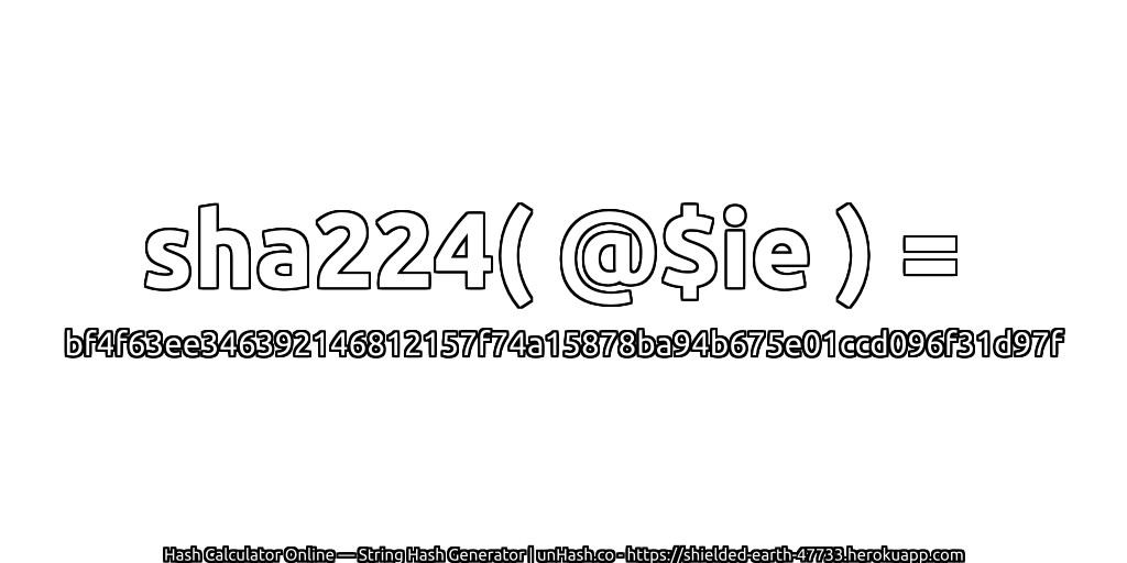 sha224( @$ie ) = bf4f63ee346392146812157f74a15878ba94b675e01ccd096f31d97f | unHash.co