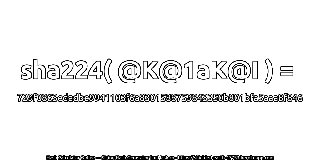 sha224( @K@1aK@I ) = 729f0863edadbe9941103f6a8301588759843350b801bfa5aaa8f846 | unHash.co
