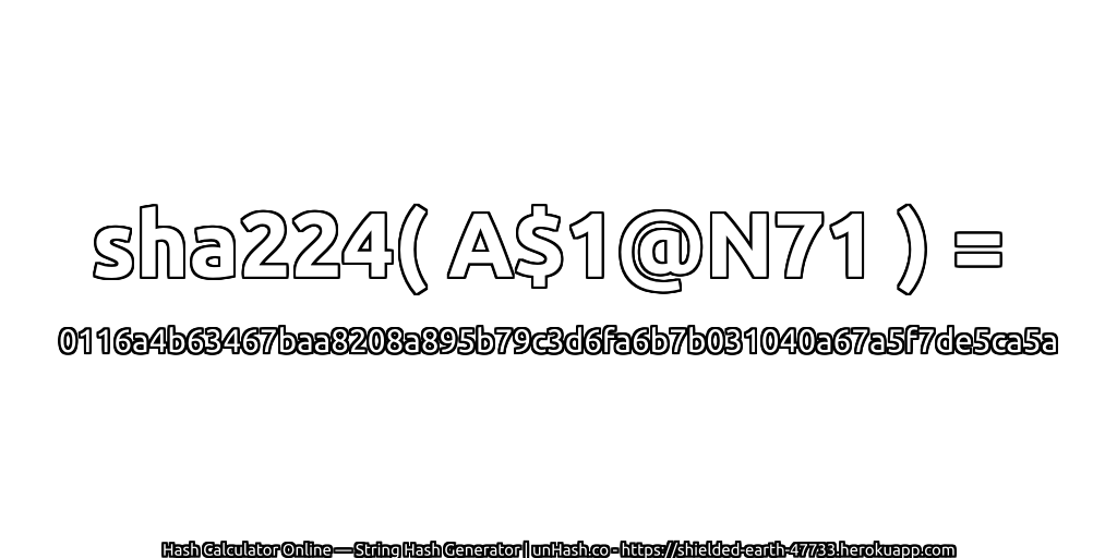 sha224( A$1@N71 ) = 0116a4b63467baa8208a895b79c3d6fa6b7b031040a67a5f7de5ca5a | unHash.co