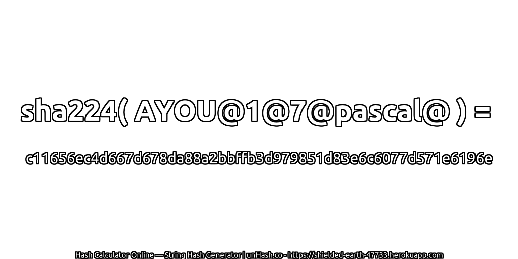 sha224( AYOU@1@7@pascal@ ) = c11656ec4d667d678da88a2bbffb3d979851d83e6c6077d571e6196e | unHash.co