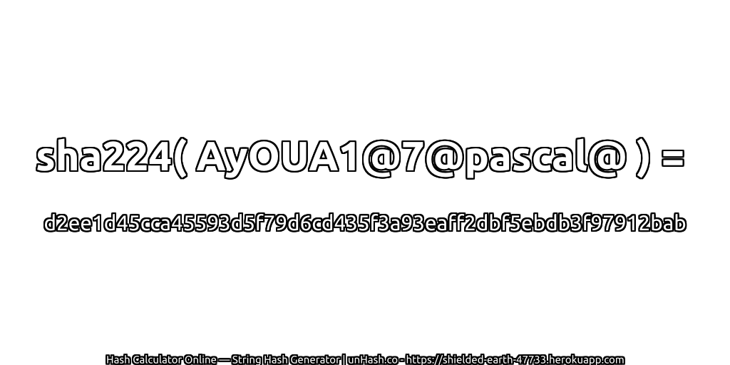 sha224( AyOUA1@7@pascal@ ) = d2ee1d45cca45593d5f79d6cd435f3a93eaff2dbf5ebdb3f97912bab | unHash.co