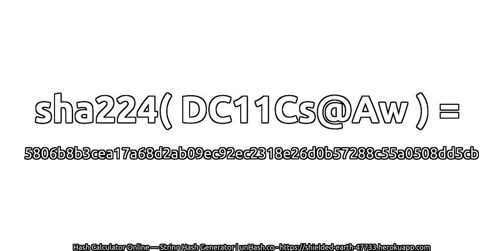 sha224( DC11Cs@Aw ) = 5806b8b3cea17a68d2ab09ec92ec2318e26d0b57288c55a0508dd5cb | unHash.co