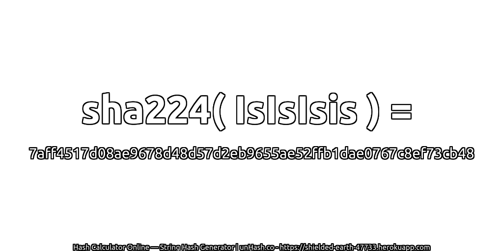 sha224( IsIsIsis ) = 7aff4517d08ae9678d48d57d2eb9655ae52ffb1dae0767c8ef73cb48 | unHash.co