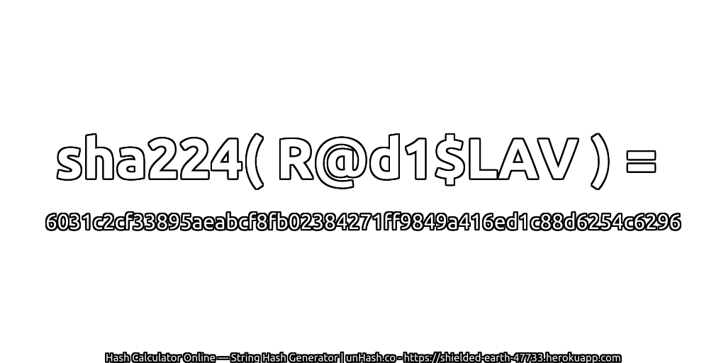 sha224( R@d1$LAV ) = 6031c2cf33895aeabcf8fb02384271ff9849a416ed1c88d6254c6296 | unHash.co