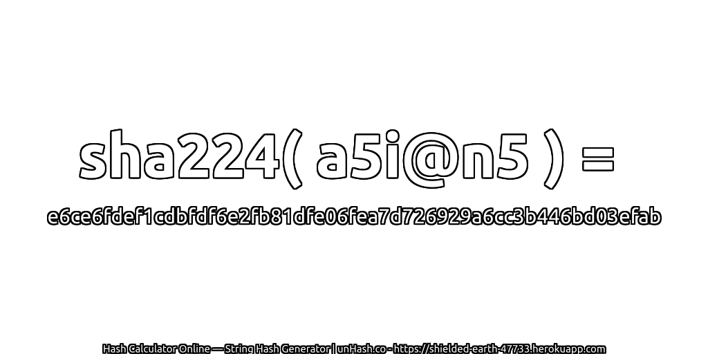 sha224( a5i@n5 ) = e6ce6fdef1cdbfdf6e2fb81dfe06fea7d726929a6cc3b446bd03efab | unHash.co