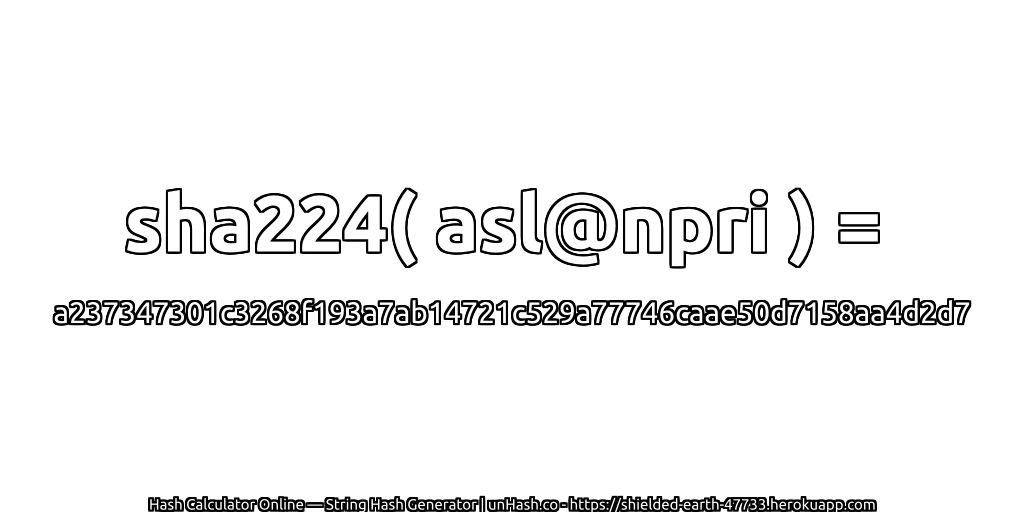 sha224( asl@npri ) = a237347301c3268f193a7ab14721c529a77746caae50d7158aa4d2d7 | unHash.co