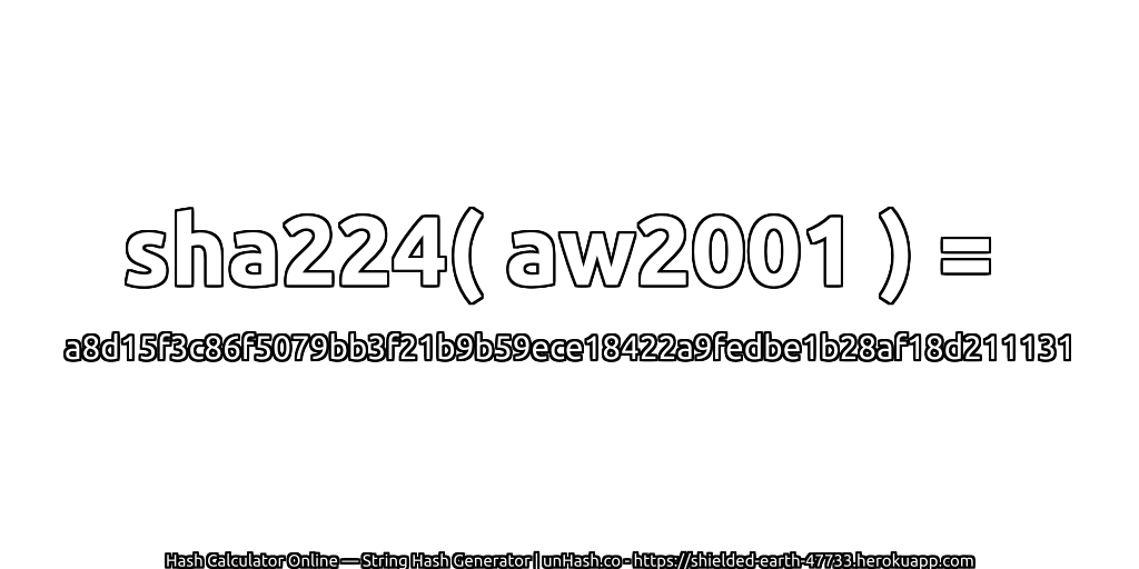 sha224( aw2001 ) = a8d15f3c86f5079bb3f21b9b59ece18422a9fedbe1b28af18d211131 | unHash.co