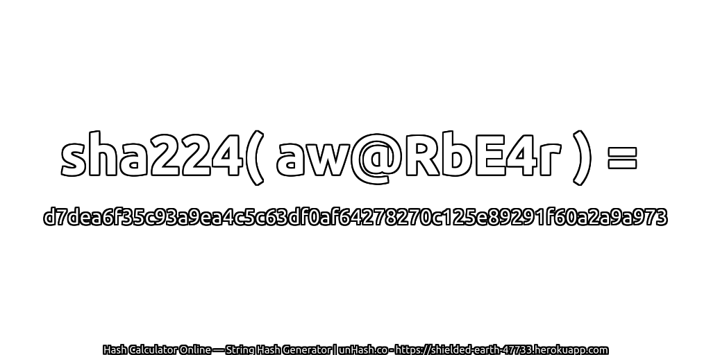 sha224( aw@RbE4r ) = d7dea6f35c93a9ea4c5c63df0af64278270c125e89291f60a2a9a973 | unHash.co