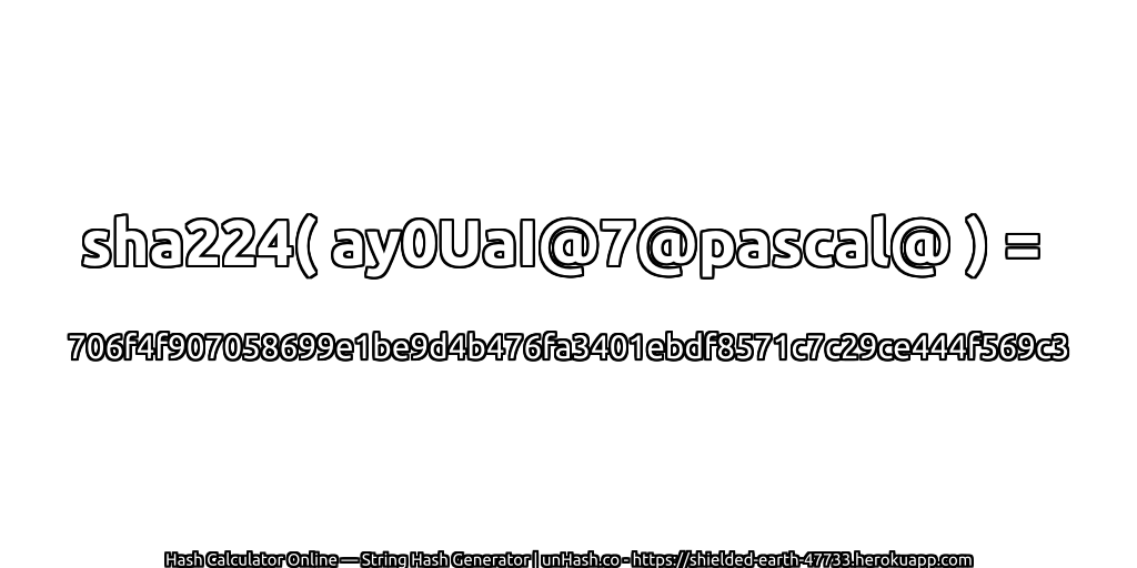 sha224( ay0UaI@7@pascal@ ) = 706f4f907058699e1be9d4b476fa3401ebdf8571c7c29ce444f569c3 | unHash.co