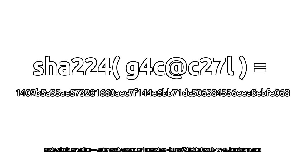 sha224( g4c@c27l ) = 1409b5a35ae573281660aec7f144e6bb71dc506384556eea8ebfe068 | unHash.co