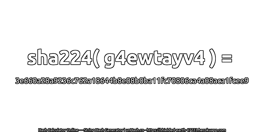 sha224( g4ewtayv4 ) = 3e660a28a9236c762a18644b8e08b0ba11fc70806ca4a08aca1fcee9 | unHash.co