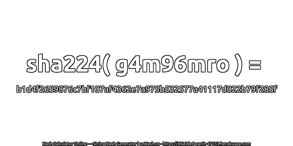 sha224( g4m96mro ) = b1d4f2659876c7bf107af4362e7a975b532577a41117d022b79f285f | unHash.co