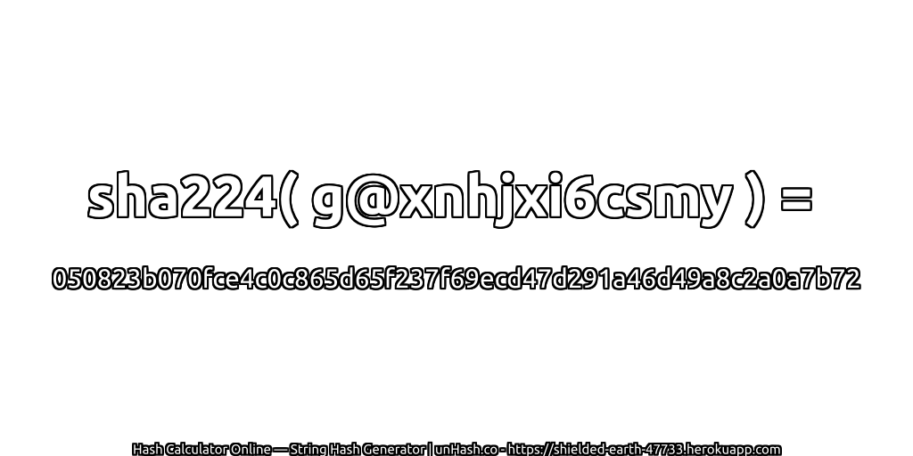 sha224( g@xnhjxi6csmy ) = 050823b070fce4c0c865d65f237f69ecd47d291a46d49a8c2a0a7b72 | unHash.co