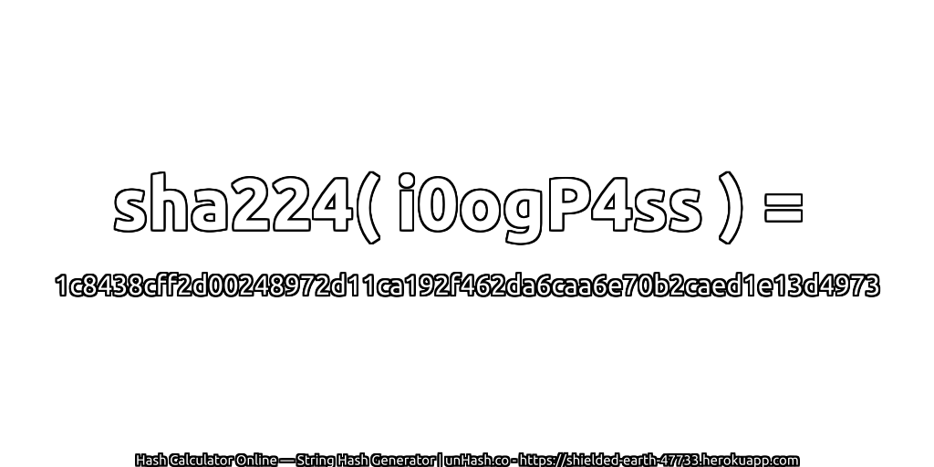 sha224( i0ogP4ss ) = 1c8438cff2d00248972d11ca192f462da6caa6e70b2caed1e13d4973 | unHash.co