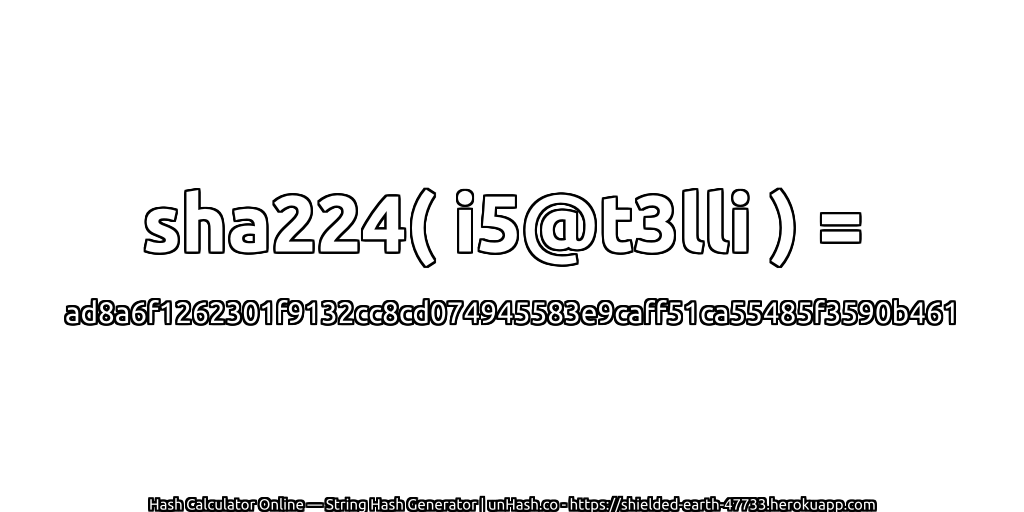 sha224( i5@t3lli ) = ad8a6f1262301f9132cc8cd074945583e9caff51ca55485f3590b461 | unHash.co