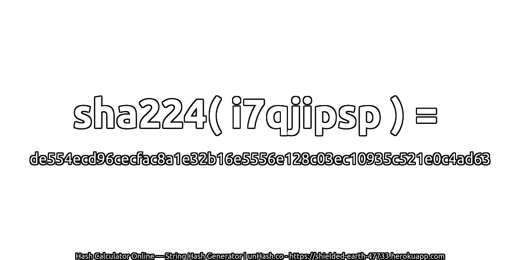 sha224( i7qjipsp ) = de554ecd96cecfac8a1e32b16e5556e128c03ec10935c521e0c4ad63 | unHash.co