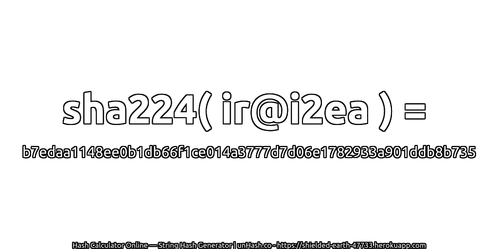 sha224( ir@i2ea ) = b7edaa1148ee0b1db66f1ce014a3777d7d06e1782933a901ddb8b735 | unHash.co