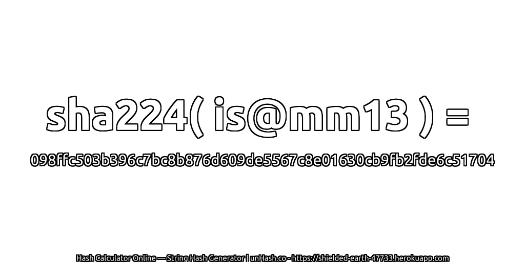 sha224( is@mm13 ) = 098ffc503b396c7bc8b876d609de5567c8e01630cb9fb2fde6c51704 | unHash.co