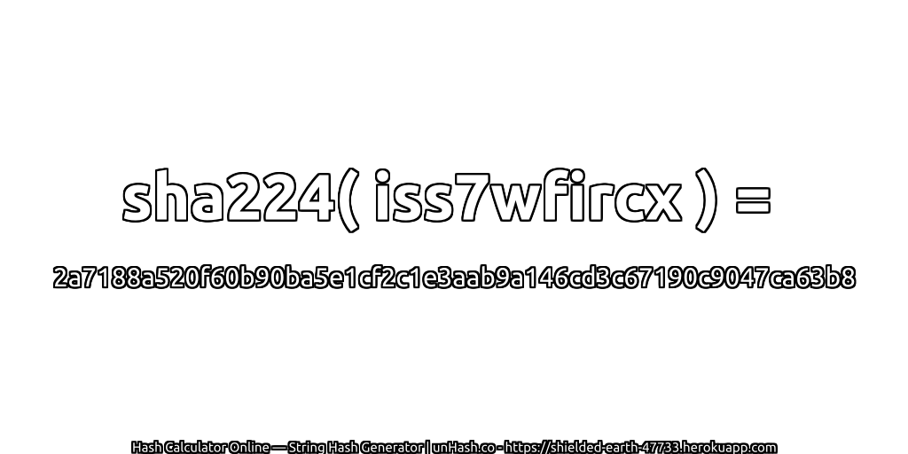 sha224( iss7wfircx ) = 2a7188a520f60b90ba5e1cf2c1e3aab9a146cd3c67190c9047ca63b8 | unHash.co