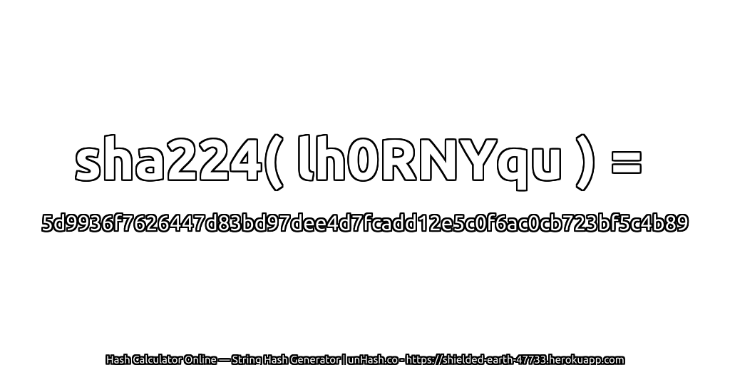 sha224( lh0RNYqu ) = 5d9936f7626447d83bd97dee4d7fcadd12e5c0f6ac0cb723bf5c4b89 | unHash.co