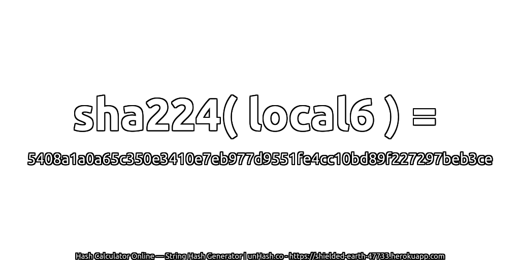 sha224( local6 ) = 5408a1a0a65c350e3410e7eb977d9551fe4cc10bd89f227297beb3ce | unHash.co