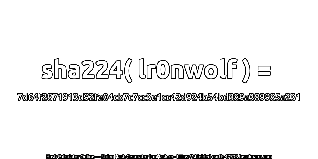 sha224( lr0nwolf ) = 7d64f2871913d92fe04cb7c7cc3e1cc42d924b54bd389a389985a231 | unHash.co