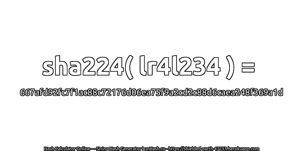 sha224( lr4l234 ) = 667afd92fc7f1ac88c72176d06ea75f9a2cd2c88d6caea248f369a1d | unHash.co
