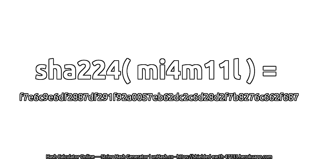 sha224( mi4m11l ) = f7e6c9e6df2887df291f92a0057eb62dc2c6d28d2f7b8276c662f687 | unHash.co