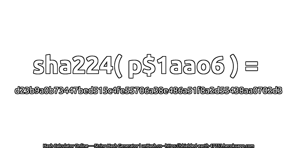 sha224( p$1aao6 ) = d23b9a0b73447bed515c4fe55706a38e486a51f8a2d55438aa0702d3 | unHash.co