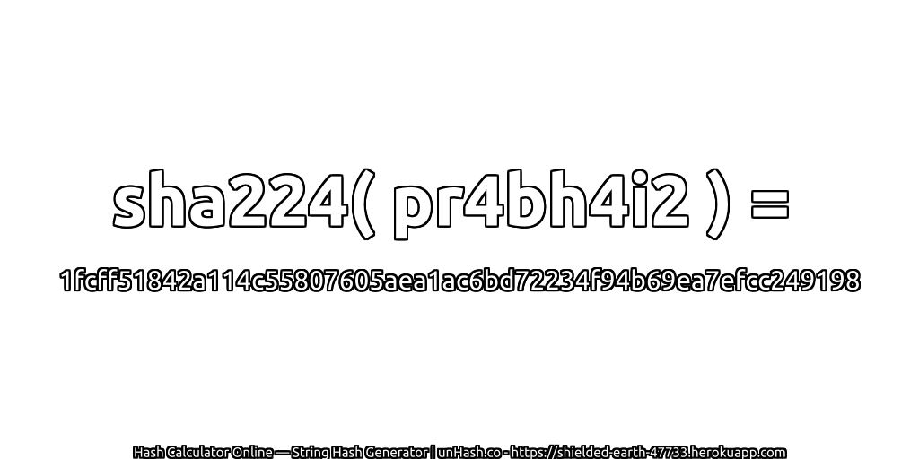 sha224( pr4bh4i2 ) = 1fcff51842a114c55807605aea1ac6bd72234f94b69ea7efcc249198 | unHash.co