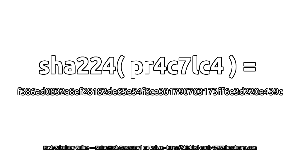sha224( pr4c7lc4 ) = f386ad0832a8ef28182de65e54f6ce301790703173ff6e3d220e439c | unHash.co