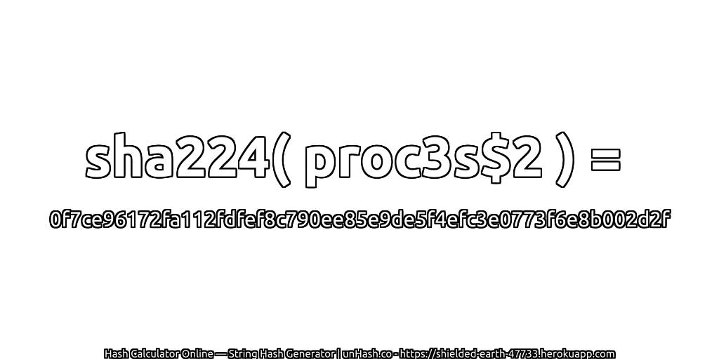 sha224( proc3s$2 ) = 0f7ce96172fa112fdfef8c790ee85e9de5f4efc3e0773f6e8b002d2f | unHash.co