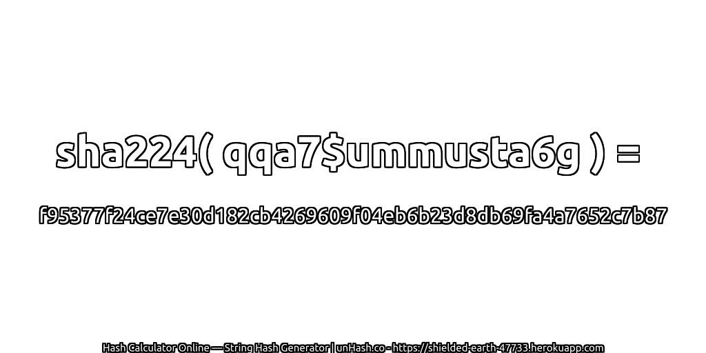 sha224( qqa7$ummusta6g ) = f95377f24ce7e30d182cb4269609f04eb6b23d8db69fa4a7652c7b87 | unHash.co