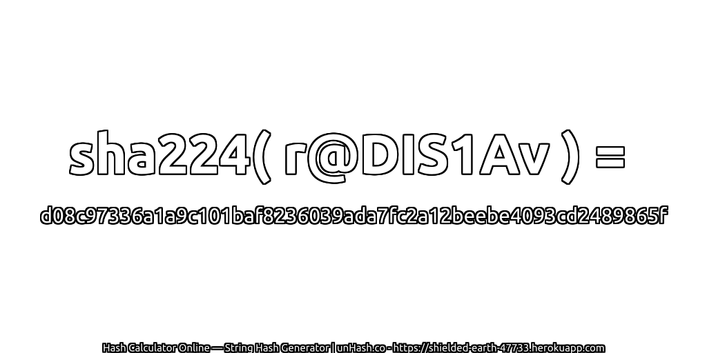 sha224( r@DIS1Av ) = d08c97336a1a9c101baf8236039ada7fc2a12beebe4093cd2489865f | unHash.co