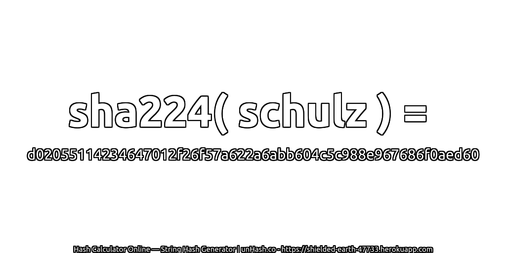 sha224( schulz ) = d02055114234647012f26f57a622a6abb604c5c988e967686f0aed60 | unHash.co
